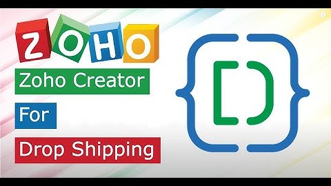 How to use Zoho Creator for your Dropshipping business
