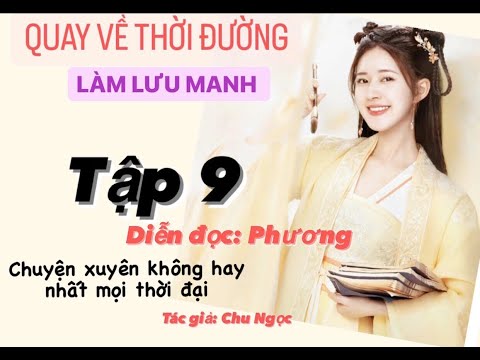 Video QUAY VỀ THỜI ĐƯỜNG LÀM LƯU MANH [TẬP 9] Truyện ngôn... - youtube