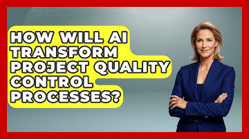 How Will AI Transform Project Quality Control Processes? - The Project Manager Toolkit