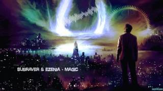 Subraver \u0026 Ezenia - Magic [HQ Free]