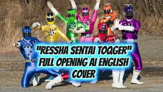  Ressha Sentai ToQger OP AI English Cover