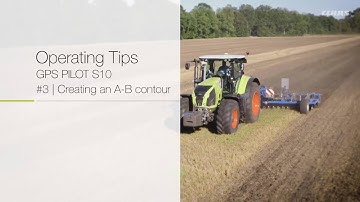 CLAAS Operating tips GPS PILOT S10 #3 | Creating an A-B contour