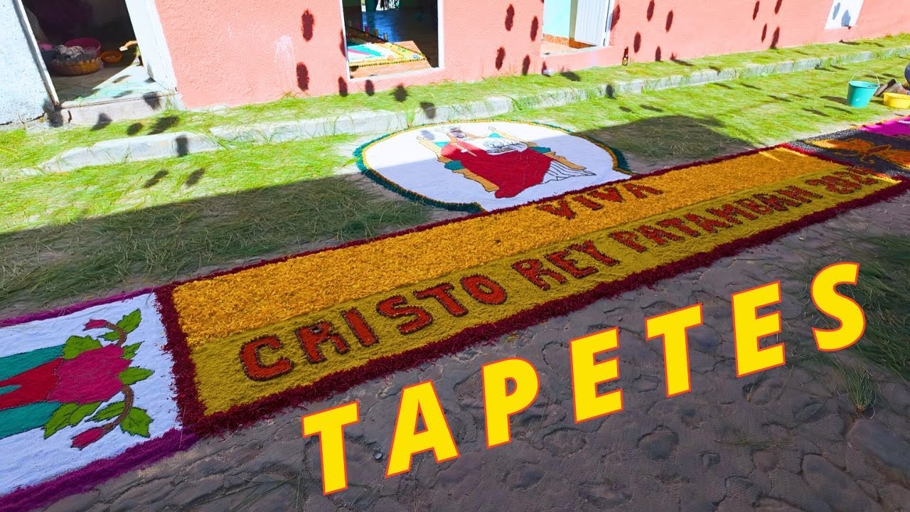 Tapetes de Patamban, Michoacán | Fiesta en Honor a Cristo Rey del ...