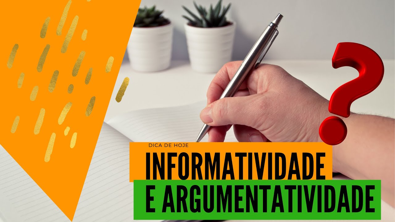 Informatividade e Argumentatividade na sua Redação - YouTube