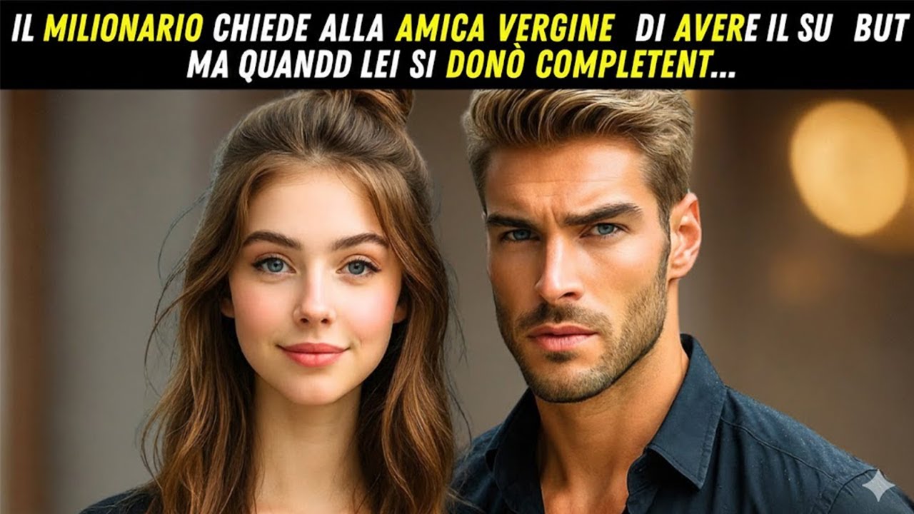 Il milionario chiese alla sua amica VERGINE di avere il suo bambinoma quando leisiDONÒ COMPLETAMENTE