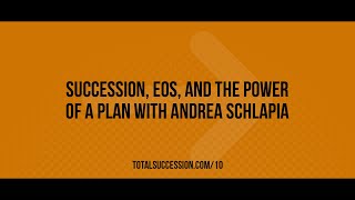 Succession, EOS, and the Power of a Plan with Andrea Schlapia