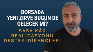 Borsada Yeni Zirve Bugün de Gelir Mi? #bst100 #sasa Destek Dirençleri!