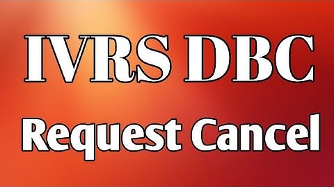 Airtel ivrs dbc request cancel sdms help