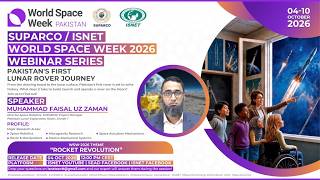 Information 𝗪𝗢𝗥𝗟𝗗 𝗦𝗣𝗔𝗖𝗘 𝗪𝗘𝗘𝗞 𝟮𝟬𝟮𝟲 | ISNET/SUPARCO WEBINAR SERIES: Ep 1 - 𝗣𝗮𝗸𝗶𝘀𝘁𝗮𝗻’𝘀 𝗙𝗶𝗿𝘀𝘁 𝗟𝘂𝗻𝗮𝗿 𝗥𝗼𝘃𝗲𝗿 𝗝𝗼𝘂𝗿𝗻𝗲𝘆 News