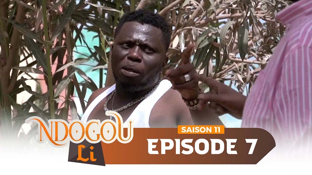 NDOGU LI saison 11- EPISODE 07