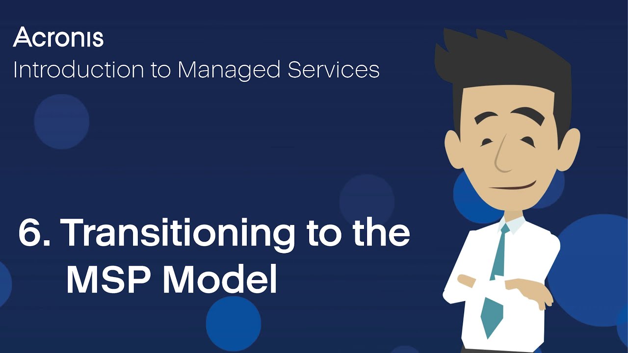 6. Transitioning to the MSP Model