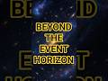 Black Hole Event Horizon: The Latest Discoveries That Changed Everything!