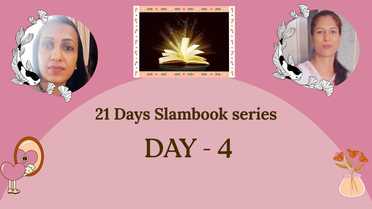 Slambook Series -- Day 4 
