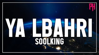 Soolking - Ya Ibahri ( Paroles/Lyrics ) - Nouvelle liste de lecture 2022