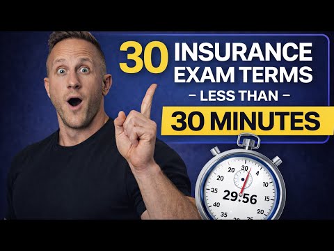 30 Life Insurance Exam Terms in 30 Minutes (Simple Definitions)