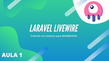 [Laravel+Livewire] Aula 1: Criando um sistema para barbearia