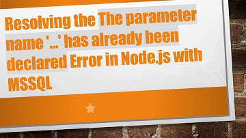 Resolving the The parameter name 