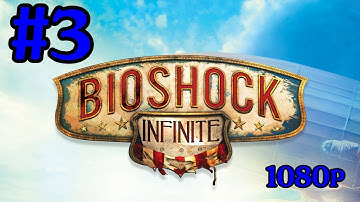 Bioshock Infinite Gameplay Walkthrough Part 3 Murder Of Crows With Commentary IFreeMz 1080p