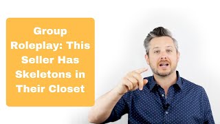 Inside Sales Team Coaching Roleplay: This Seller Has Skeletons in Their Closet