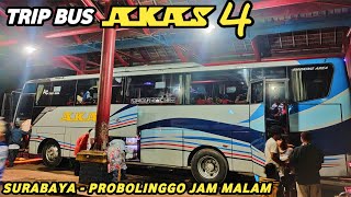 Jam Malam Dapat Unit Ini !!! Trip Report Bus Akas 4 SURABAYA - PROBOLINGGO Ekonomi Via Tol