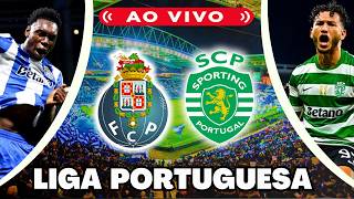 🔴PORTO X SPORTING ( EM DIRETO ) Liga Portugal | Acompanhamento com RELATO