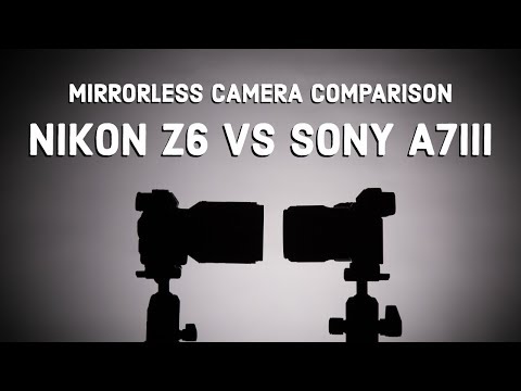 Nikon Z6 vs Sony A7III | 2019 Mirrorless Camera Comparison