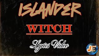Islander  Witch  Lyrics Video