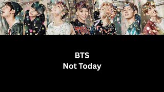 Download Lagu BTS Not Today (Color coded lyrics) MP3