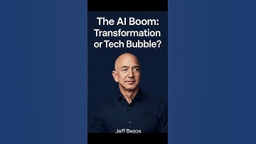 Jeff Bezos- The AI Boom: Transformation or Tech Bubble?