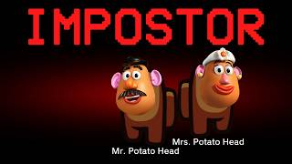 Among Us but Mr. and Mrs. Potato Head are the Impostors (Toy Story)