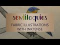 Fabric Illustrations with Inktense