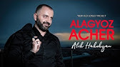 Arman Tovmasyan Alagyoz Acher Ft Ararat 94 Youtube