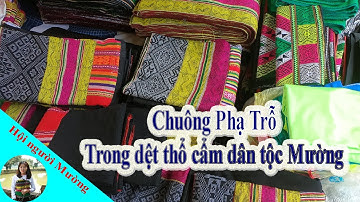 Dệt thổ cẩm dân tộc Mường | Hội người Mường