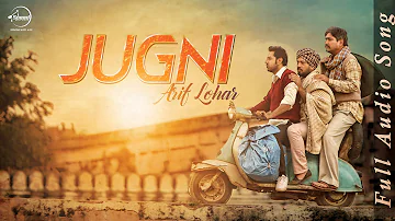Jugni  (Full Audio Song) | Arif Lohar | Latest Punjabi Song 2016 | Speed Records
