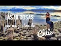 10 COSAS QUE ME GUSTAN DE CHILE - ECUATORIANA EN CHILE