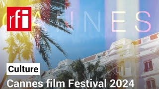 Lights! Camera! Action! Time for the Cannes Festival 2024 • RFI English