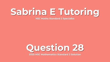 ✅ 2025 HSC Maths Standard 2 – Question 28 Solution (Step-by-Step Explained)
