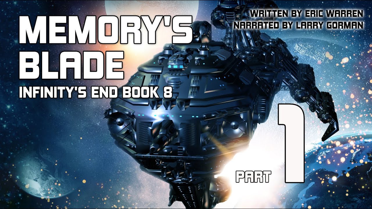 Memory’s Blade, Infinity's End Book 8, Part 1