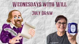 WEDNESDAYS WITH WILL: Our July Draw