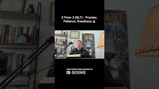 2 Peter 3 NLT - Promise Patience Readiness