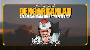 SAAT SEDIH DAN MENDERITA COBA DENGARKAN PESAN DARI MBAH NUN INI