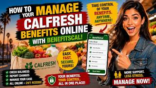 How to Manage Your CalFresh Benefits Online with BenefitsCal