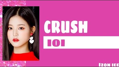 HOW WOULD IZONE SING CRUSH-I.O.I?