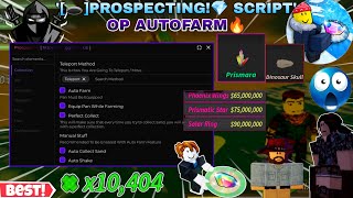 [🕳️] Prospecting!💎 New Script Autofarm😎 Perfect Collect, Collect Sand/Auto-Shake🤩 & More Features ✨