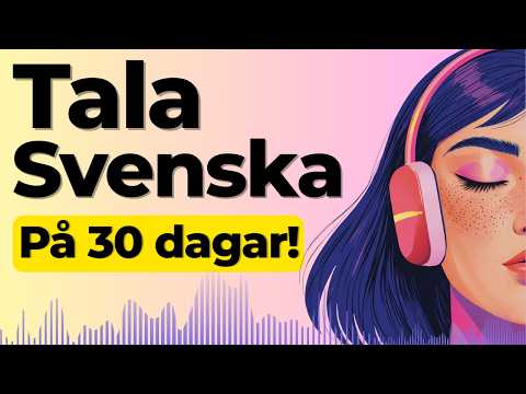 Learn to Speak Swedish in 30 Days (Daily Practice) | Shadowing Swedish Speaking Practice