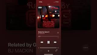 BJ Mackin - Related By Game                              Out Now On All Platforms