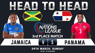 JAMAICA vs PANAMA | Third Place Match | Concacaf NATIONS LEAGUE | Head to Head Stats | JAM vs PAN