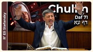 Daf Yomi Chullin Daf 71 by R' Eli Stefansky