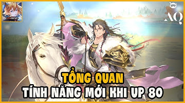 Tam Quốc Huyễn Tưởng VNG - Ngày 43 Tổng Quan Tính Năng Mới Khi Up LV 80, Tướng Mới Quay Không?