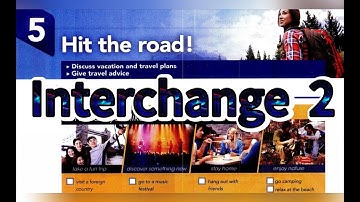 Hit the road! - Interchange 5th Edition Book 2 Unit 5